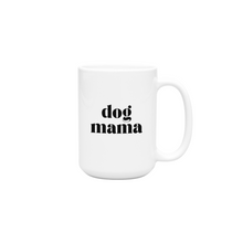 Load image into Gallery viewer, Dog Mama Coffee Mug