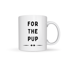 Load image into Gallery viewer, For The Pups Coffee Mug