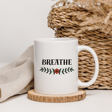 Load image into Gallery viewer, Breathe Coffee Mug