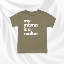 Load image into Gallery viewer, My Mama Is A Realtor | Baby and Toddler Tee
