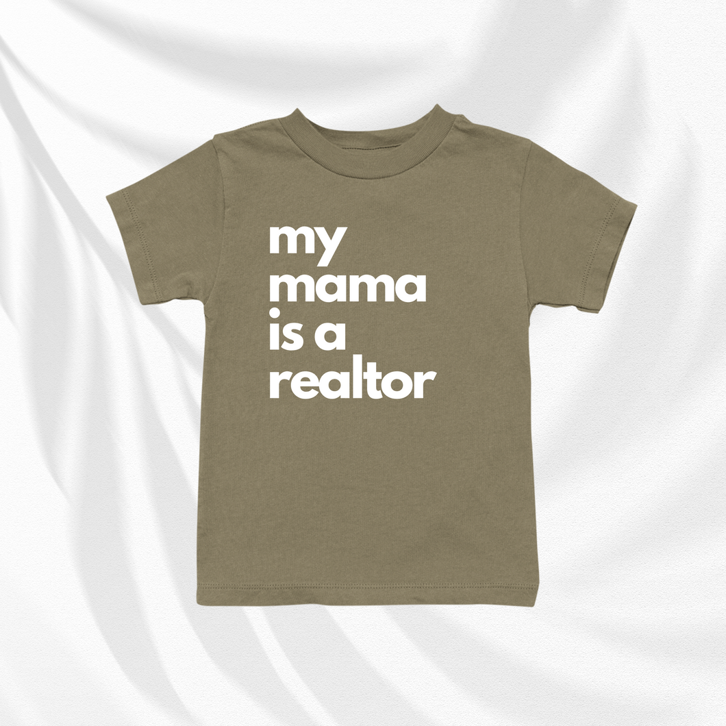 My Mama Is A Realtor | Baby and Toddler Tee