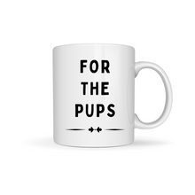 Load image into Gallery viewer, For The Pups Coffee Mug
