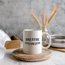 Load image into Gallery viewer, Breathe Coffee Mug
