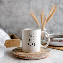 Load image into Gallery viewer, For The Pups Coffee Mug
