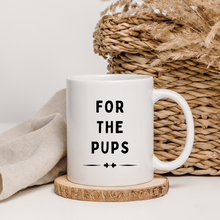 Load image into Gallery viewer, For The Pups Coffee Mug
