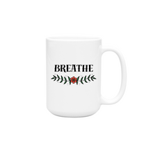 Load image into Gallery viewer, Breathe Coffee Mug
