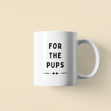 Load image into Gallery viewer, For The Pups Coffee Mug
