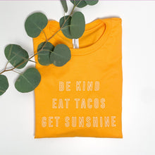 Load image into Gallery viewer, Be Kind Eat Tacos
